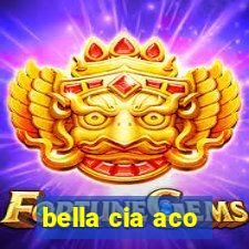 bella cia aco